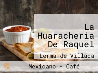 La Huaracheria De Raquel