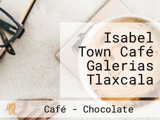 Isabel Town Café Galerias Tlaxcala