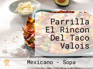 Parrilla El Rincon Del Taco Valois