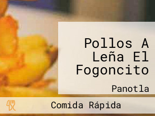 Pollos A Leña El Fogoncito