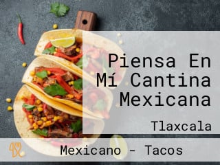 Piensa En Mí Cantina Mexicana