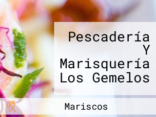 Pescadería Y Marisquería Los Gemelos