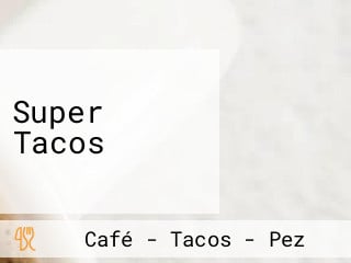 Super Tacos