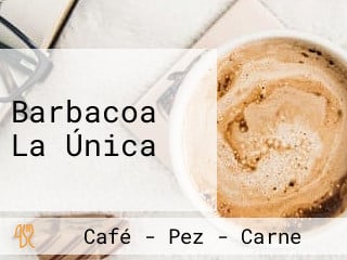 Barbacoa La Única