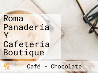 Roma Panadería Y Cafetería Boutique