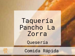 Taquería Pancho La Zorra