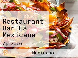 Restaurant Bar La Mexicana