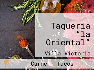 Taqueria “la Oriental”