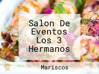 Salon De Eventos Los 3 Hermanos