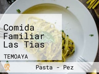 Comida Familiar Las Tias