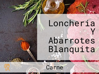 Loncheria Y Abarrotes Blanquita