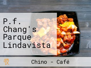 P.f. Chang's Parque Lindavista