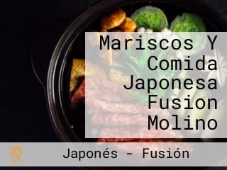 Mariscos Y Comida Japonesa Fusion Molino