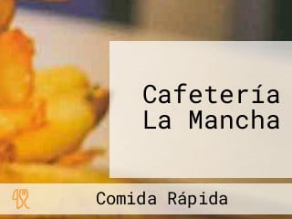 Cafetería La Mancha