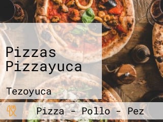 Pizzas Pizzayuca