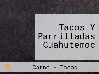 Tacos Y Parrilladas Cuahutemoc