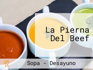 La Pierna Del Beef