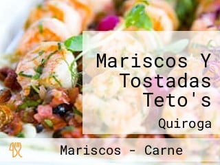 Mariscos Y Tostadas Teto's