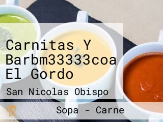 Carnitas Y Barbm33333coa El Gordo