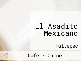 El Asadito Mexicano