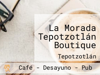 La Morada Tepotzotlán Boutique