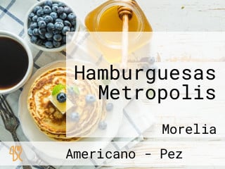 Hamburguesas Metropolis