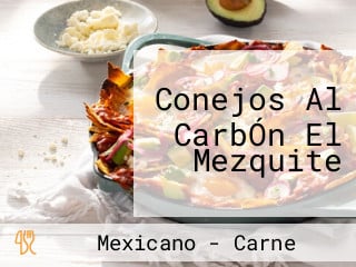 Conejos Al CarbÓn El Mezquite