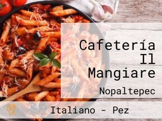 Cafetería Il Mangiare