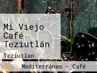 Mi Viejo Café Teziutlán