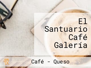 El Santuario Café Galería