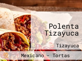 Polenta Tizayuca