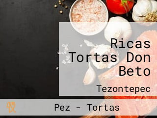 Ricas Tortas Don Beto