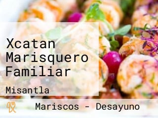 Xcatan Marisquero Familiar