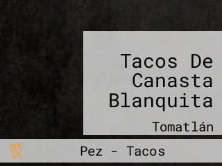 Tacos De Canasta Blanquita