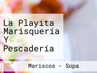 La Playita Marisquería Y Pescadería