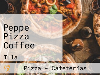 Peppe Pizza Coffee