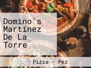 Domino's Martínez De La Torre