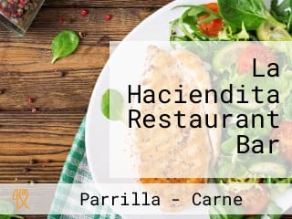 La Haciendita Restaurant Bar