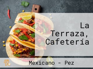 La Terraza, Cafetería