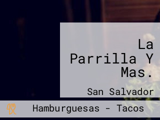 La Parrilla Y Mas.