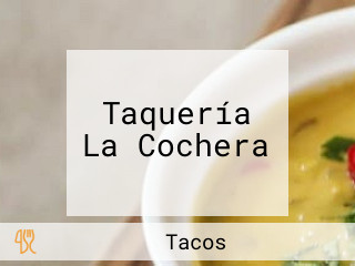 Taquería La Cochera