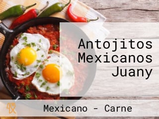 Antojitos Mexicanos Juany