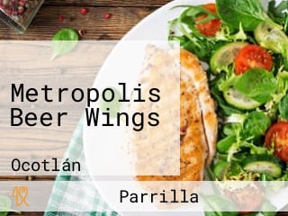 Metropolis Beer Wings