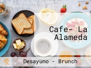 Cafe- La Alameda