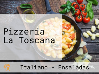 Pizzeria La Toscana