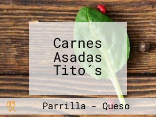 Carnes Asadas Tito´s