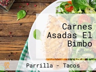 Carnes Asadas El Bimbo