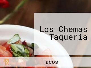 Los Chemas Taqueria