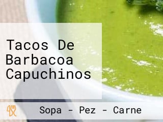 Tacos De Barbacoa Capuchinos