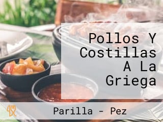 Pollos Y Costillas A La Griega